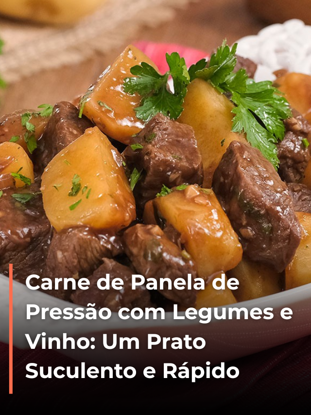 Carne de Panela de Pressão com Legumes e Vinho: Um Prato Suculento e Rápido